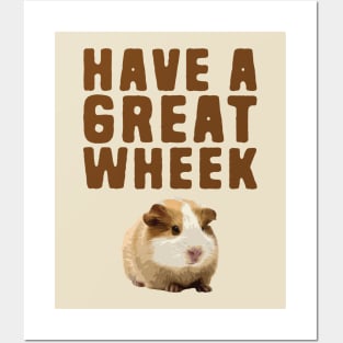 Have a great wheek Posters and Art